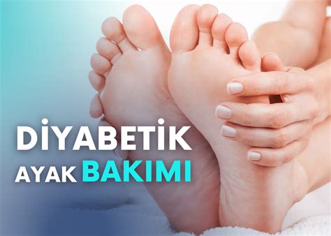 Diyabetik Ayak Bakımı ve Önlemleri